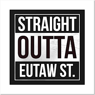 Straight Outtta Eutaw Street Posters and Art